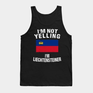 I'm Not Yelling I'm Liechtensteiner Tank Top